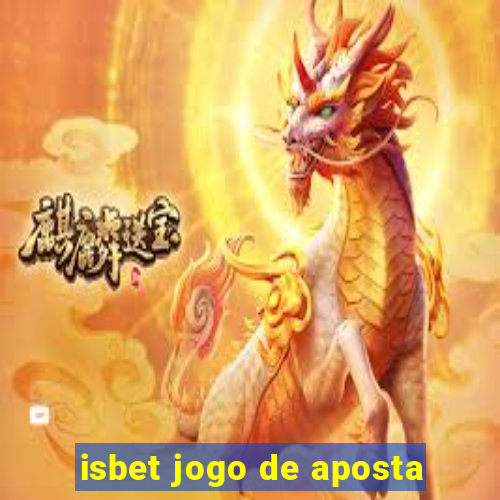 isbet jogo de aposta